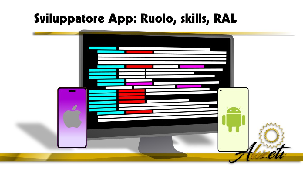 sviluppatore App: Ruolo, skills, RAL Alizeti HR