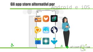 Gli app store alternativi per Android e iOS