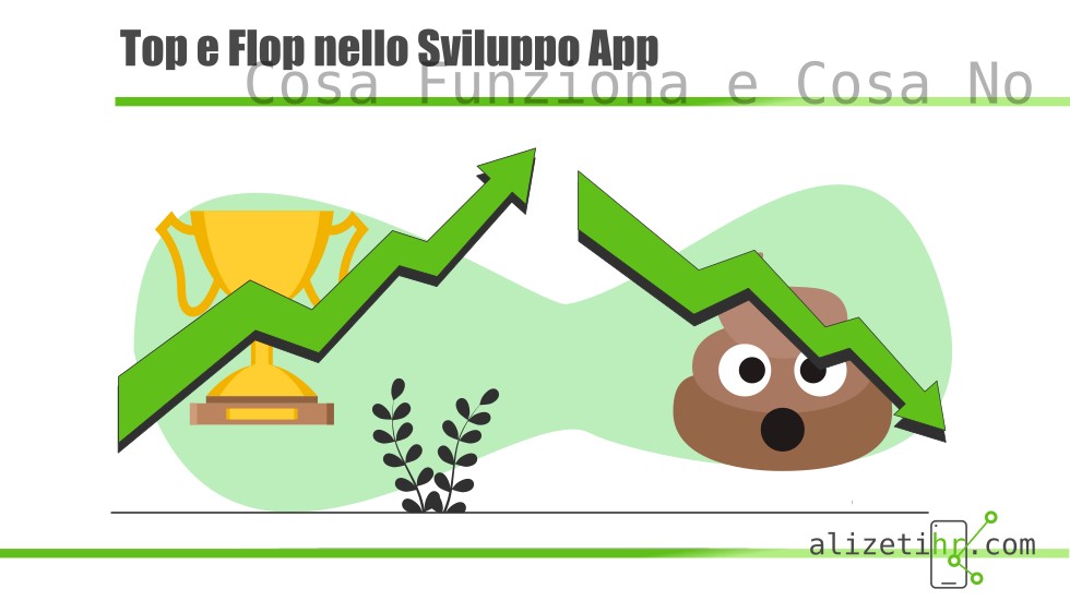 top e flop nello sviluppo app con focus su compatibilità, prestazioni e user experience.