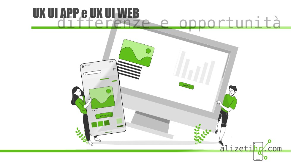 UX UI APP e UX UI WEB differenze e opportunità